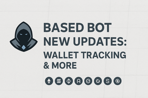 Based Trading Bot’s New Update Brings Wallet Tracking, Factory Labeling & Smarter Sell Controls